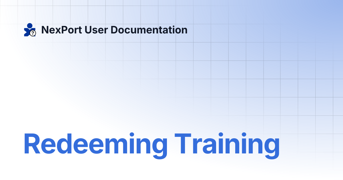 Redeeming Training | NexPort Marketplace | NexPort User Documentation