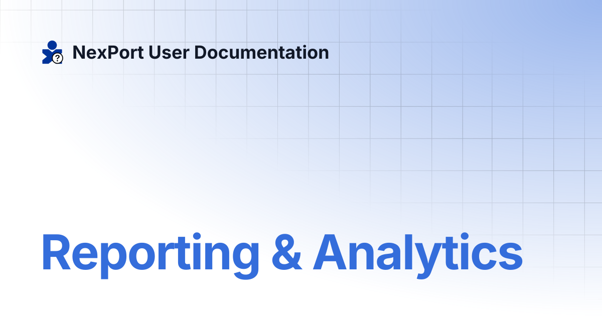Reporting & Analytics | NexPort Marketplace | NexPort User Documentation