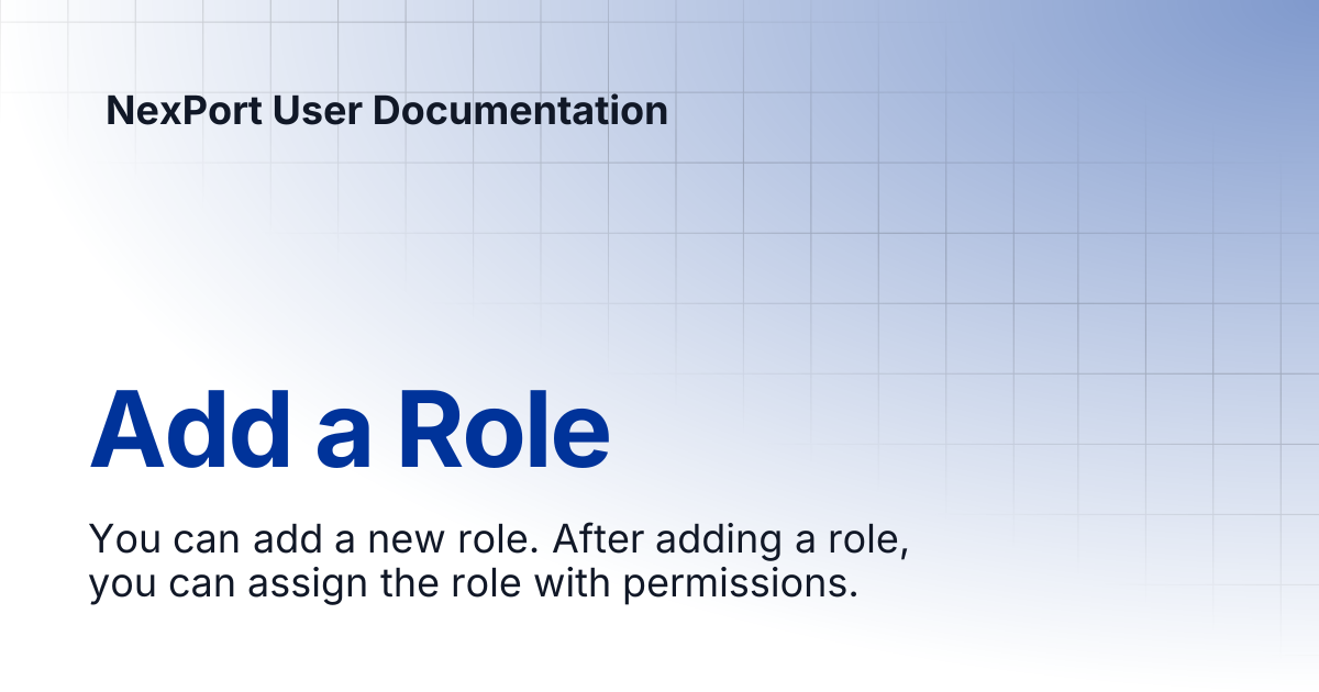 Add a Role | NexPort User Documentation
