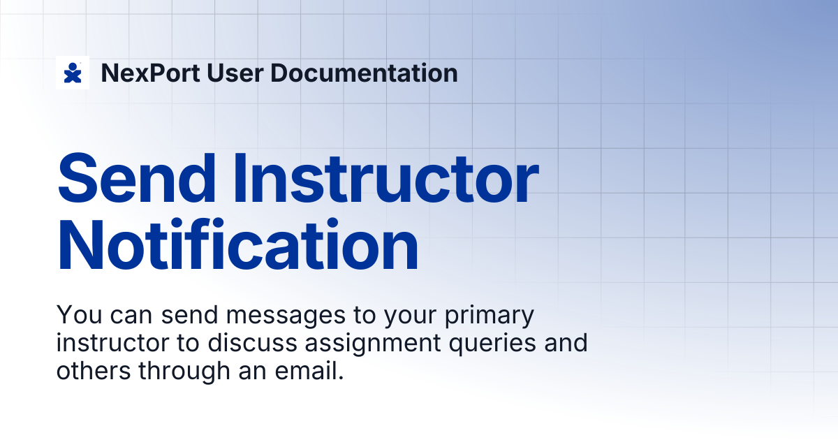 Send Instructor Notification | NexPort User Documentation