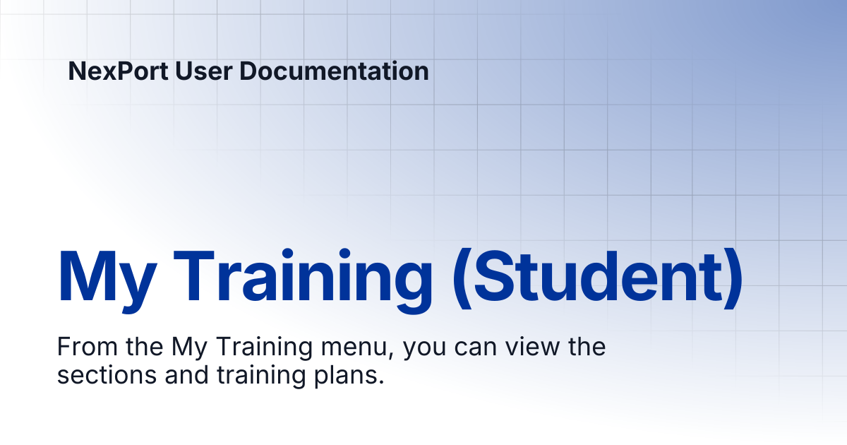 My Training (Student) | NexPort User Documentation