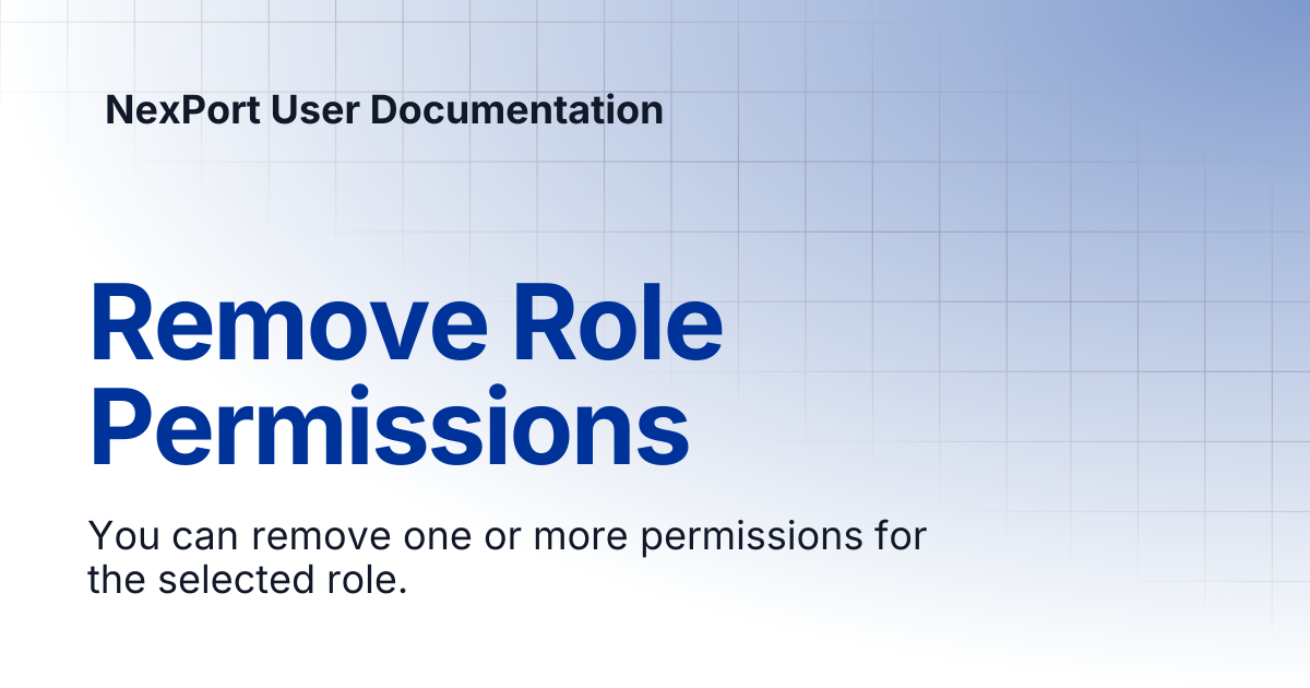 Remove Role Permissions | NexPort User Documentation