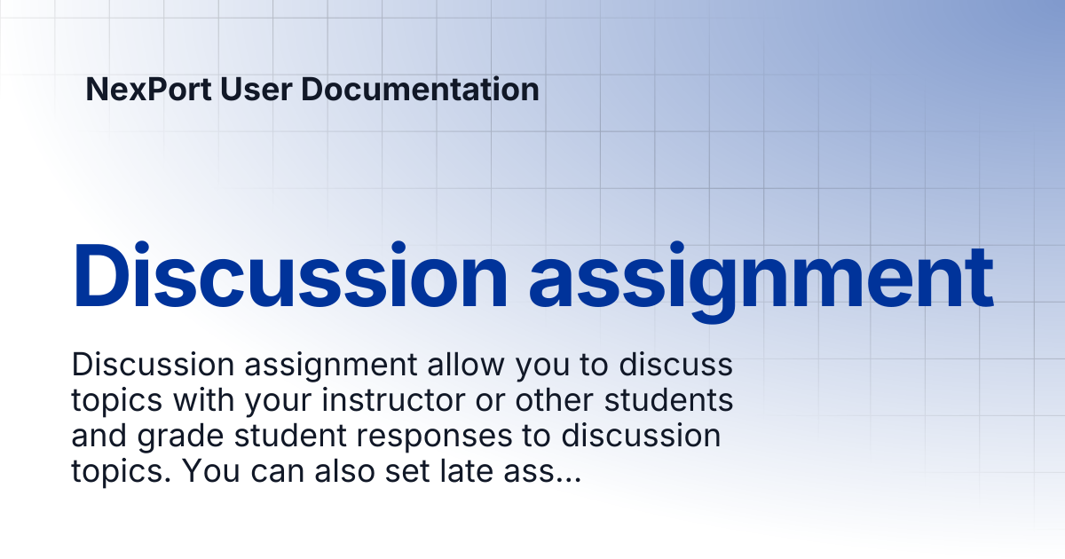 Discussion assignment | NexPort User Documentation