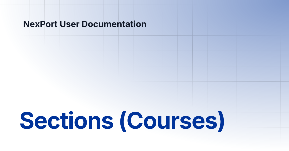 Sections (Courses) | NexPort User Documentation