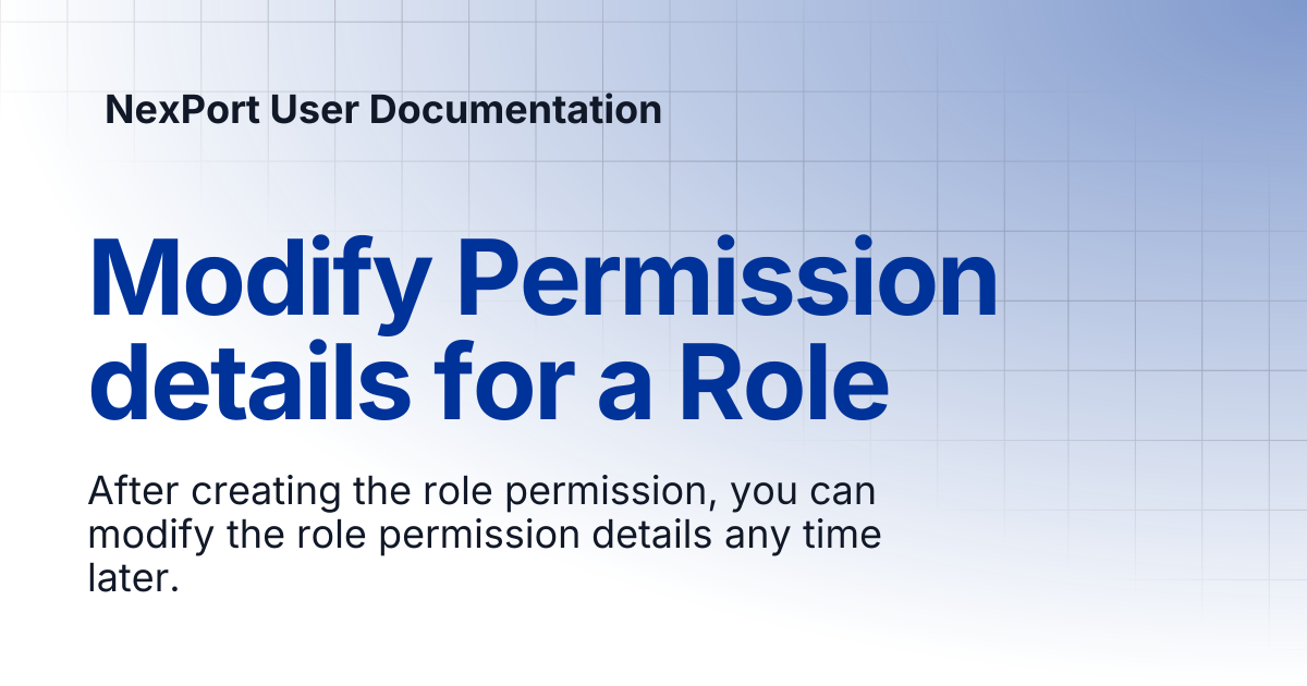 Modify Permission details for a Role | NexPort User Documentation