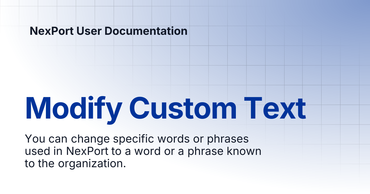 Modify Custom Text | NexPort User Documentation
